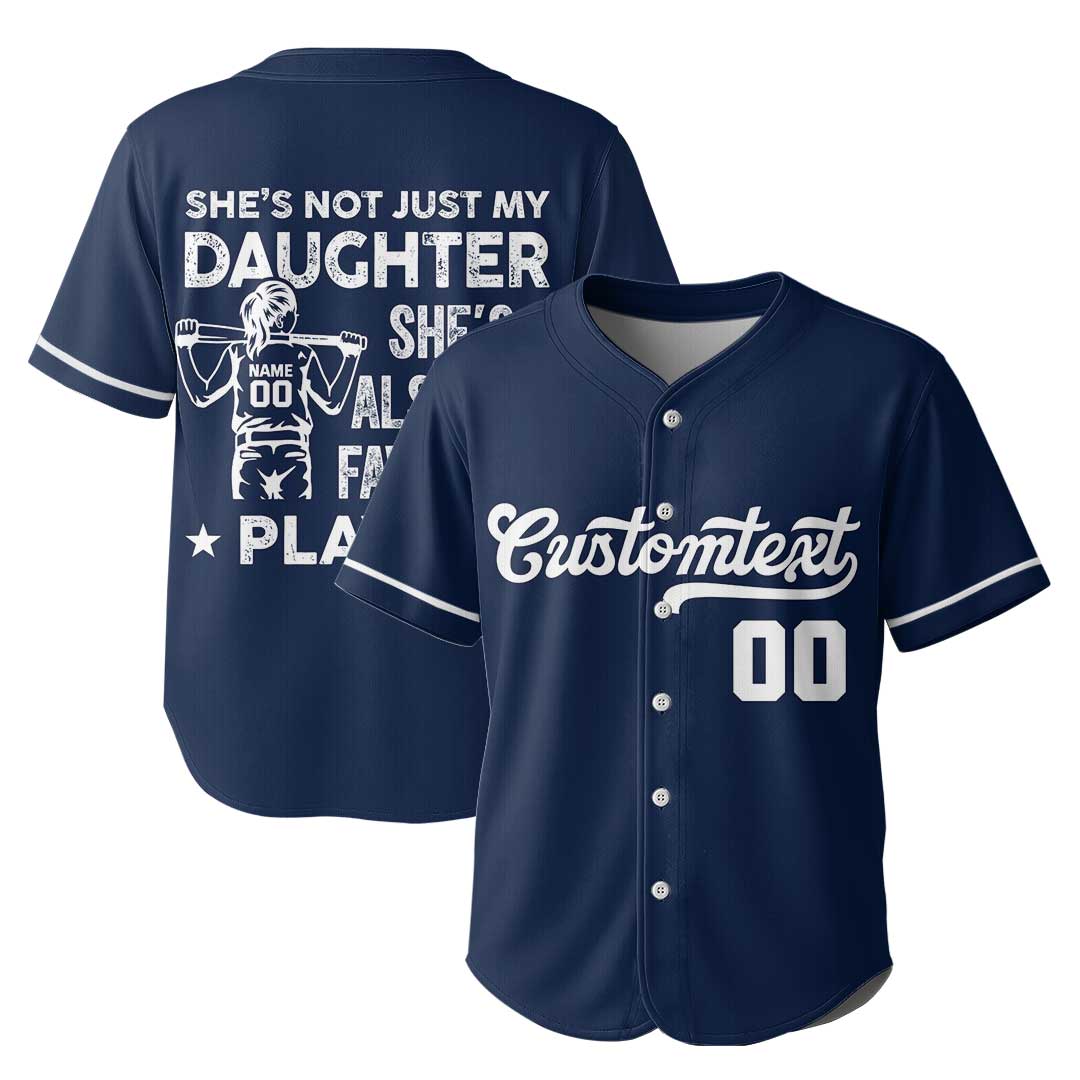 She's Not Just My Daughter She's Also My Favorite Player - Custom Baseball Jersey For Mom