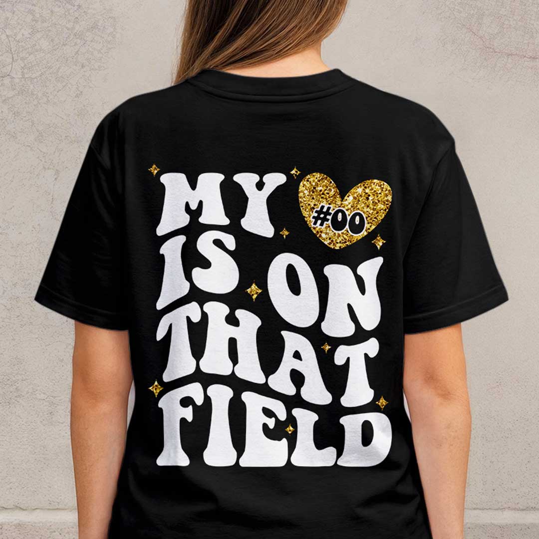My Heart Is On That Field - Black and White Custom Football Tshirt