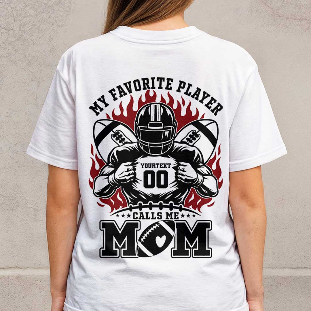 My Favorite Player Calls Me Mom - Black and White Custom Football Tshirt