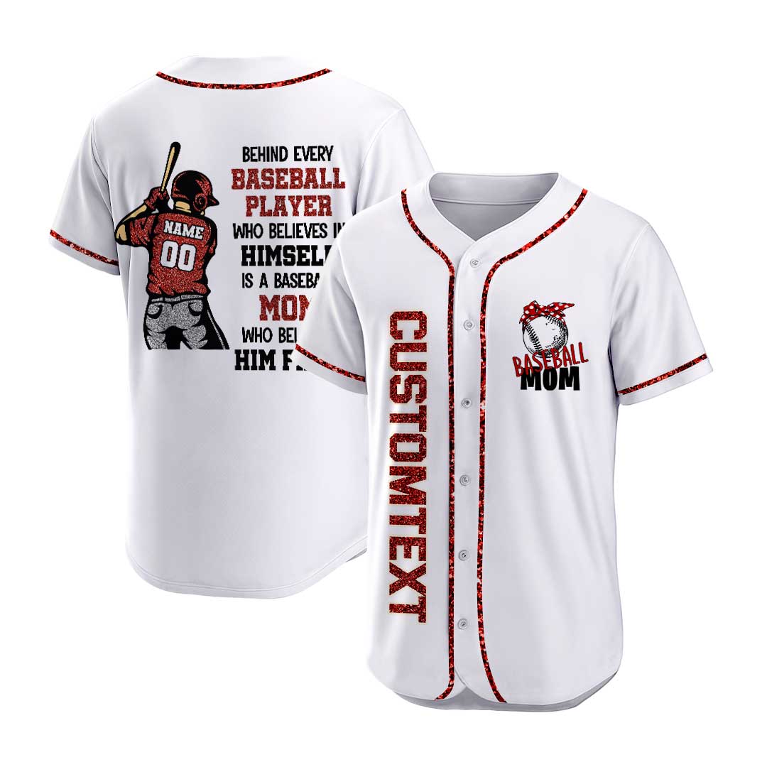Behind Every Baseball Player Is A Baseball Mom - Custom White Baseball Jersey