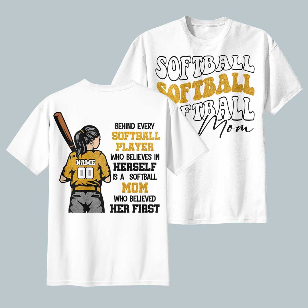 Behind Every Softball Player Is A Softball Mom - Custom Softball Tshirt