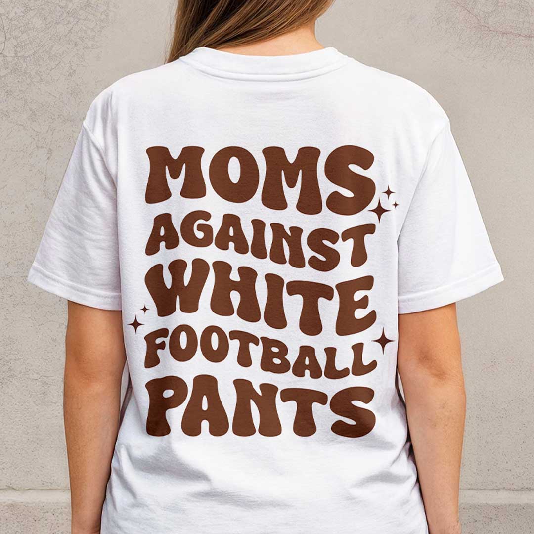 Moms Against White Football Pants - Black and White Football Mom Tshirt