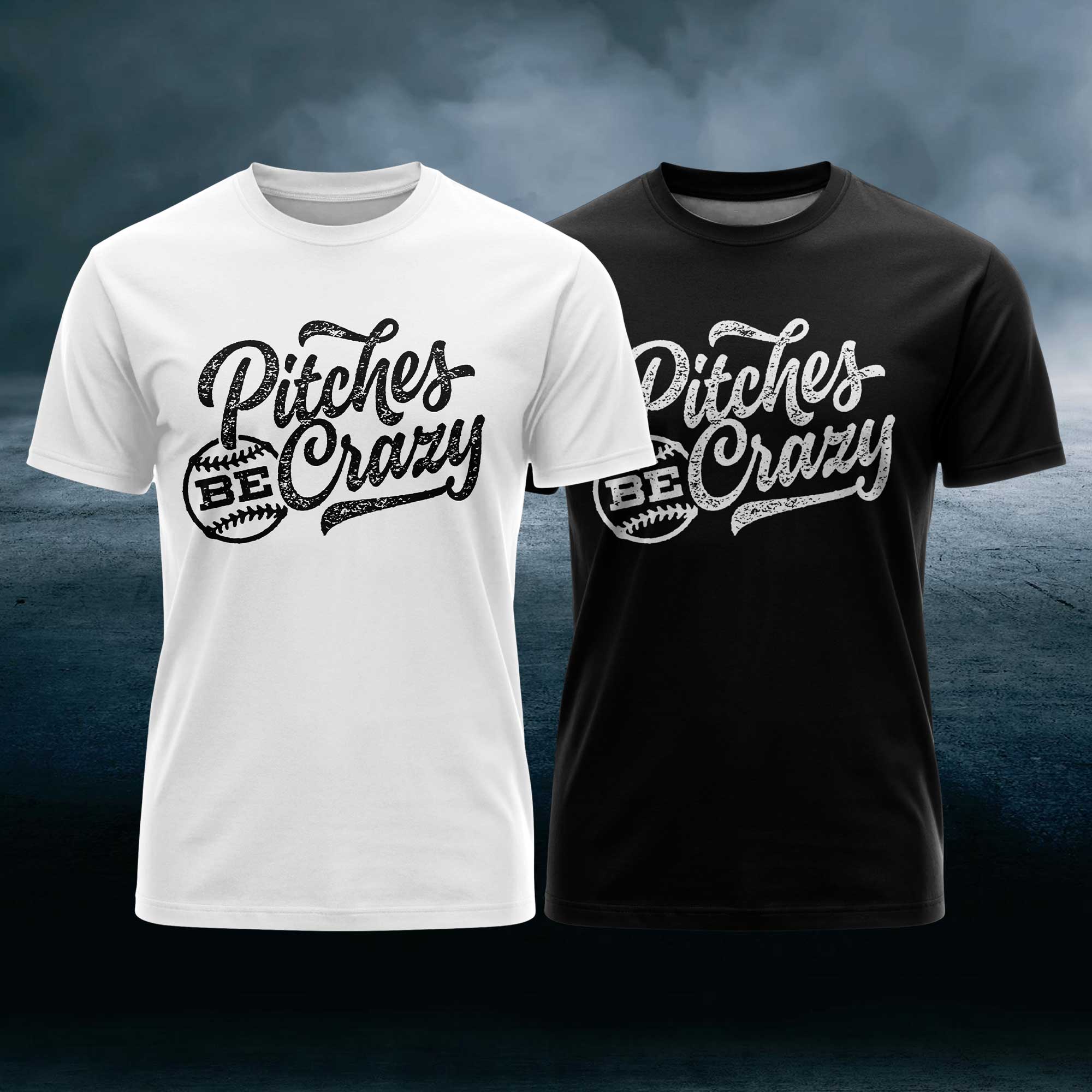Pitches Be Crazy Black White Baseball T-Shirt