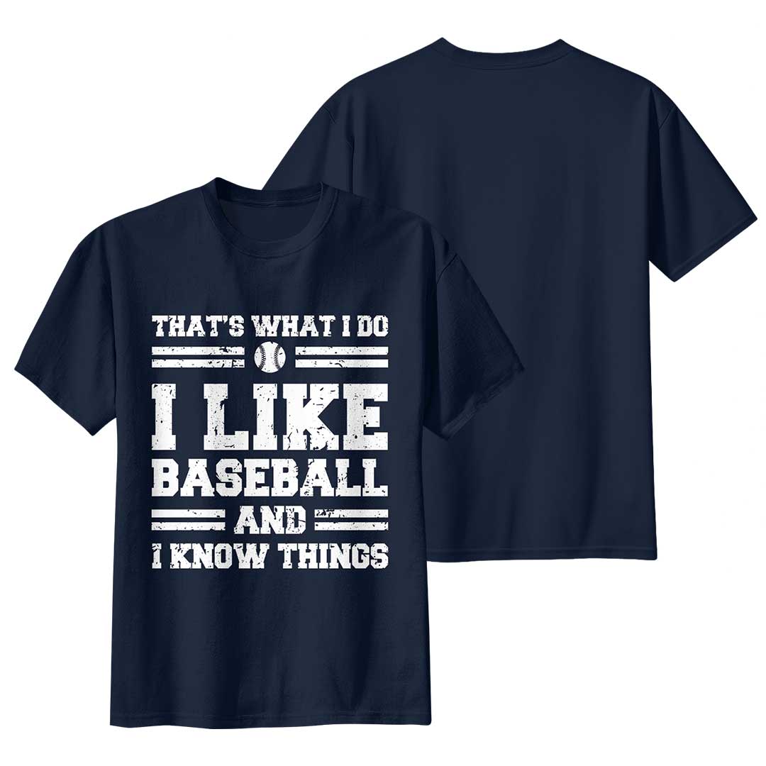 I Like Baseball And I Know Things - Black White Baseball T-Shirt