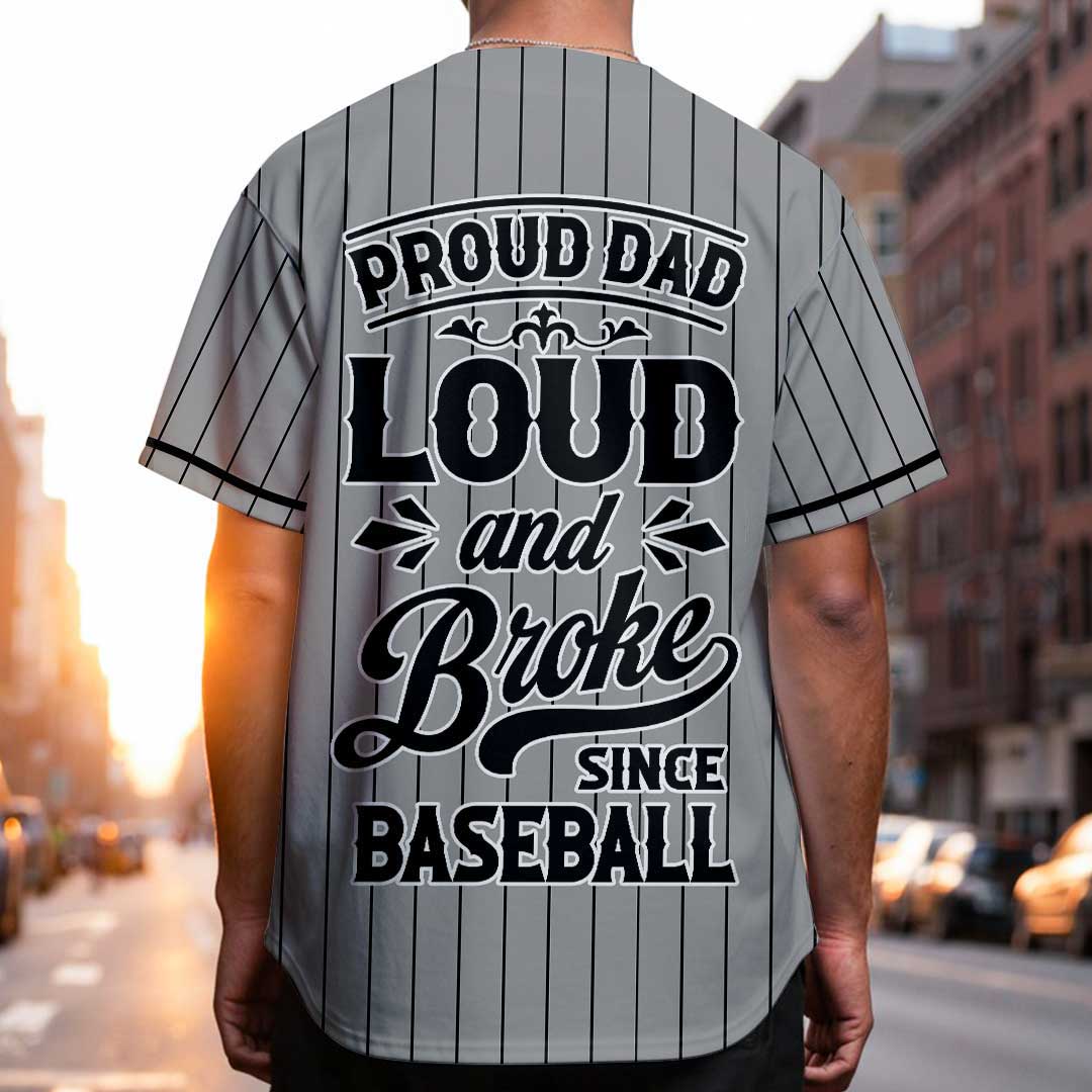 Loud and Broke Since Baseball - Custom Grey Baseball Jersey