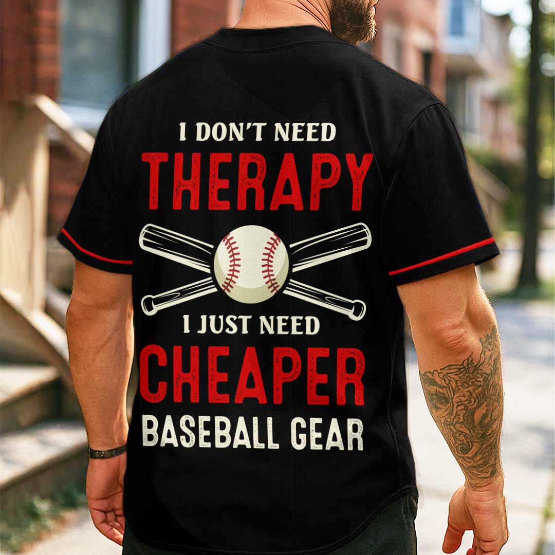 Baseball Dad Don't Need Therapy - Custom Black Baseball Jersey