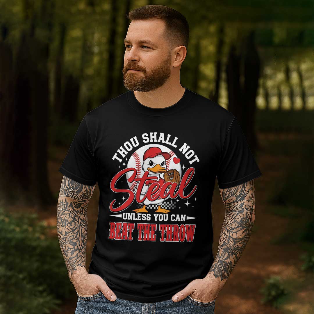 Thou Shall Not Steal Unless You Can Beat The Throw Baseball T-Shirt
