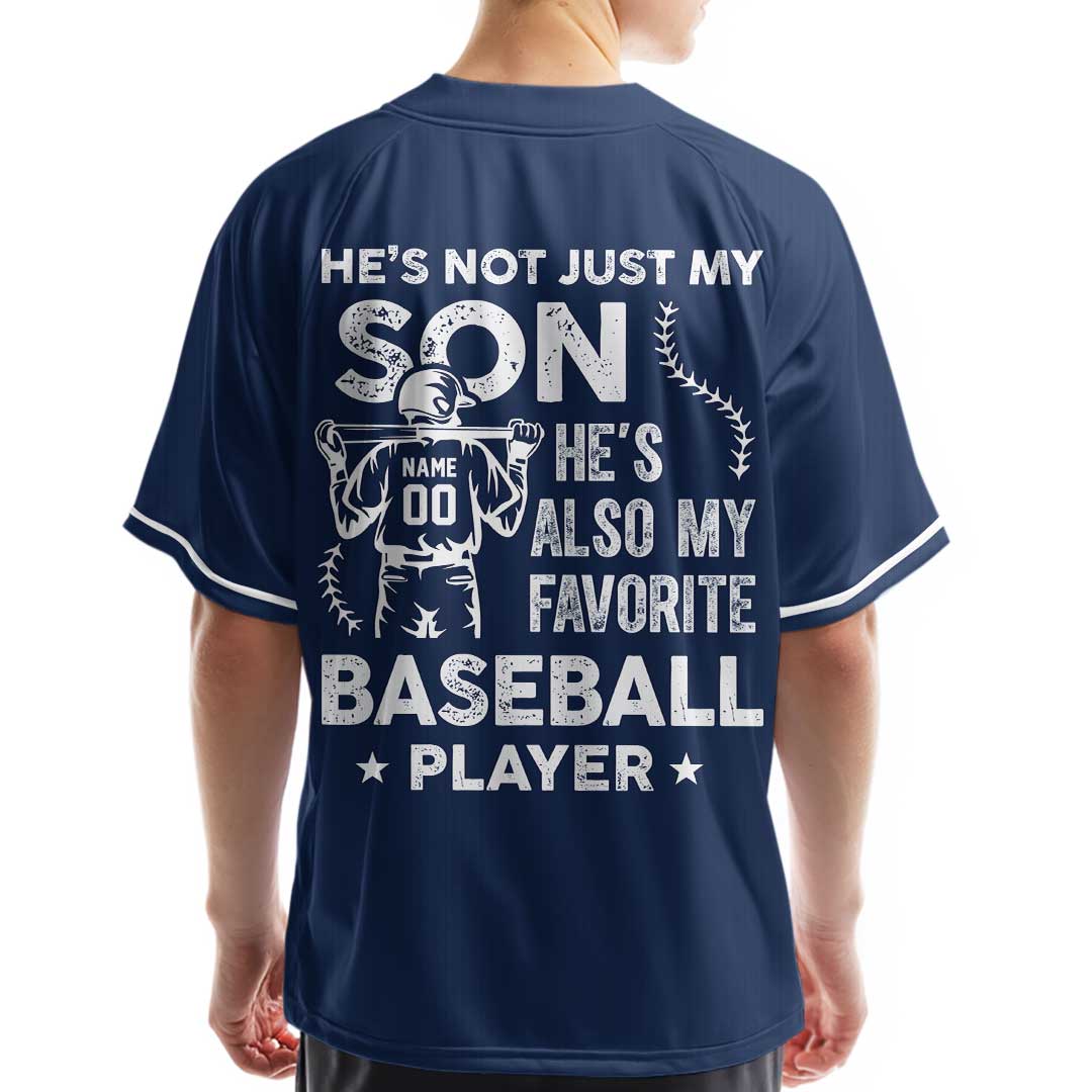 He's Not Just My Son He’s Also My Favorite Baseball Player - Custom Navy White Baseball Jersey