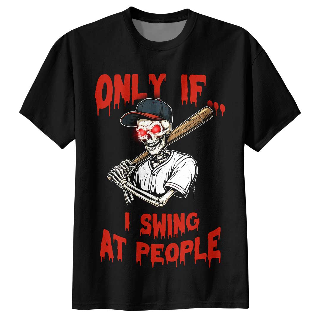 Only If I Swing At People Black Baseball Halloween T-Shirt