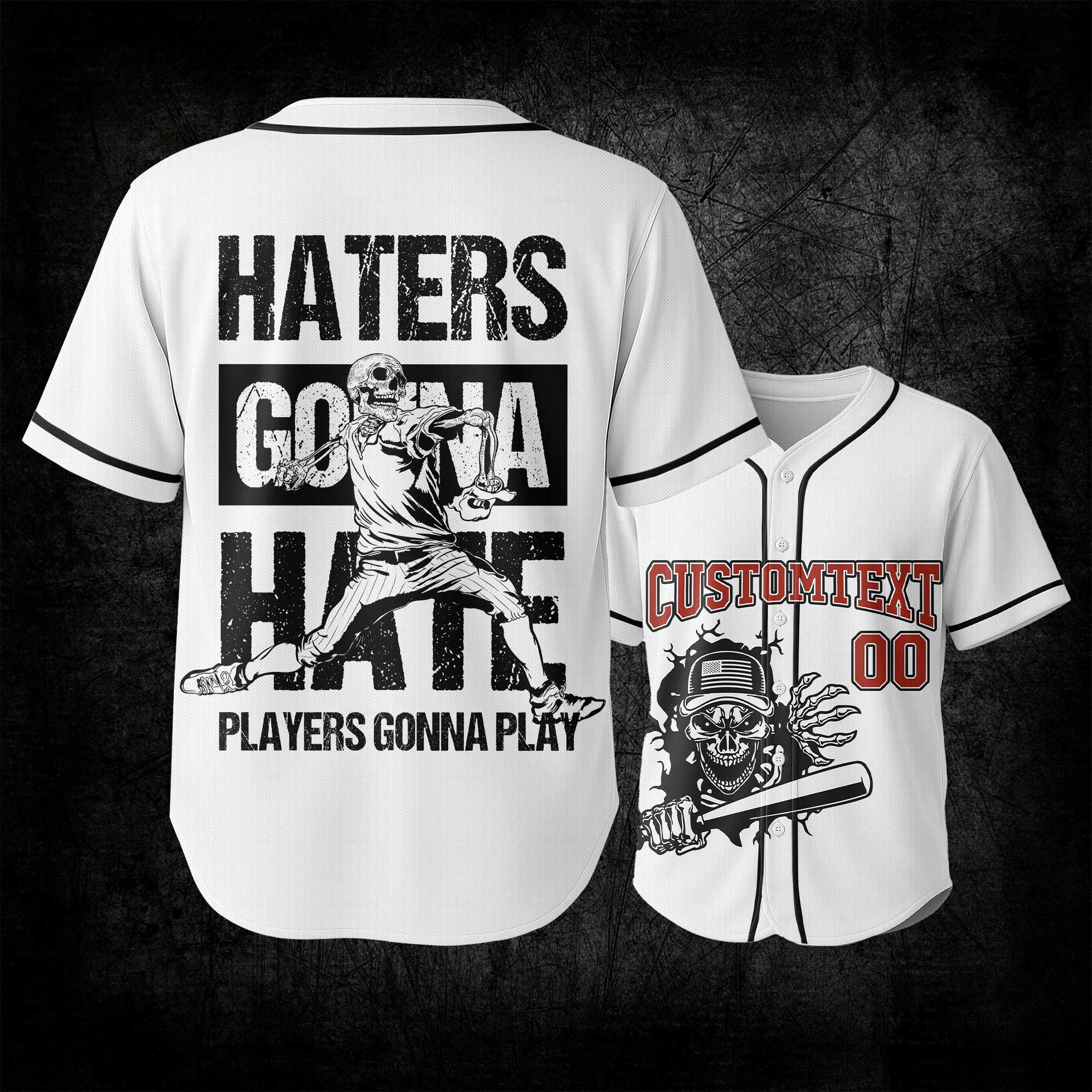 Haters Gonna Hate Players Gonna Play - Custom White Baseball Jersey