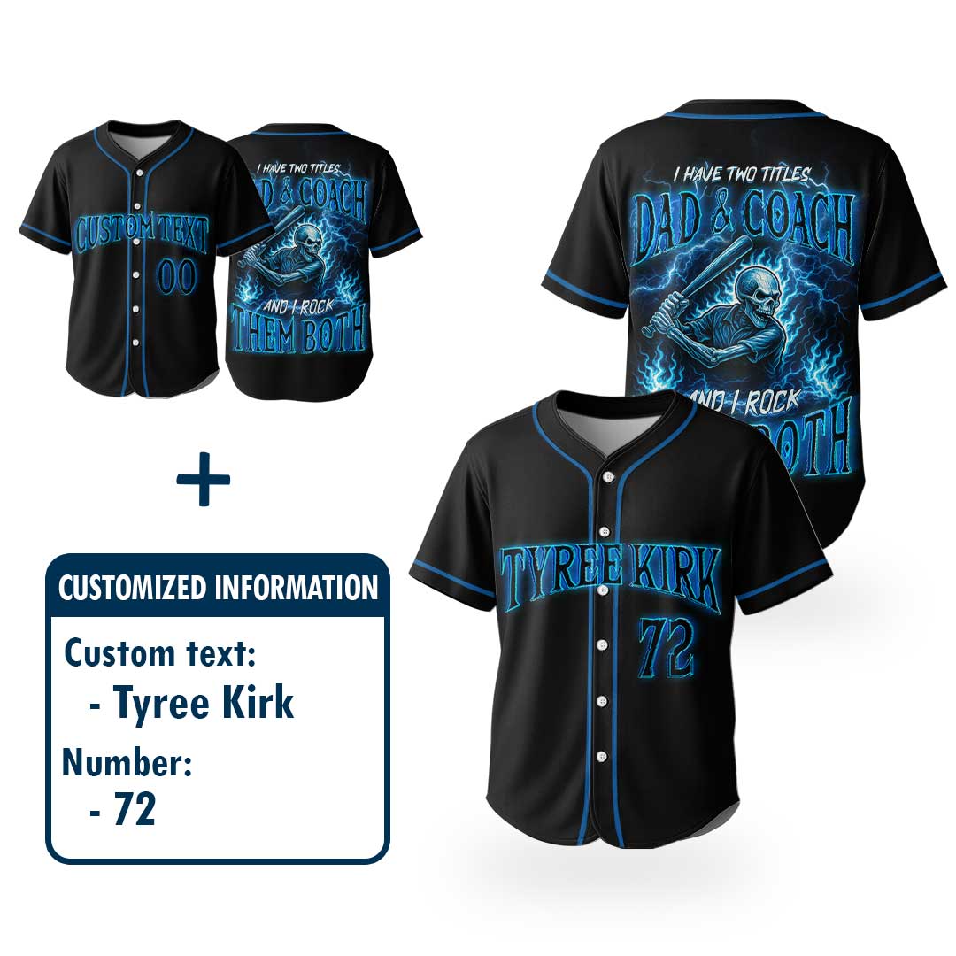 I Have Two Titles and I Rock Them Both - Custom Black Skull Baseball Jersey