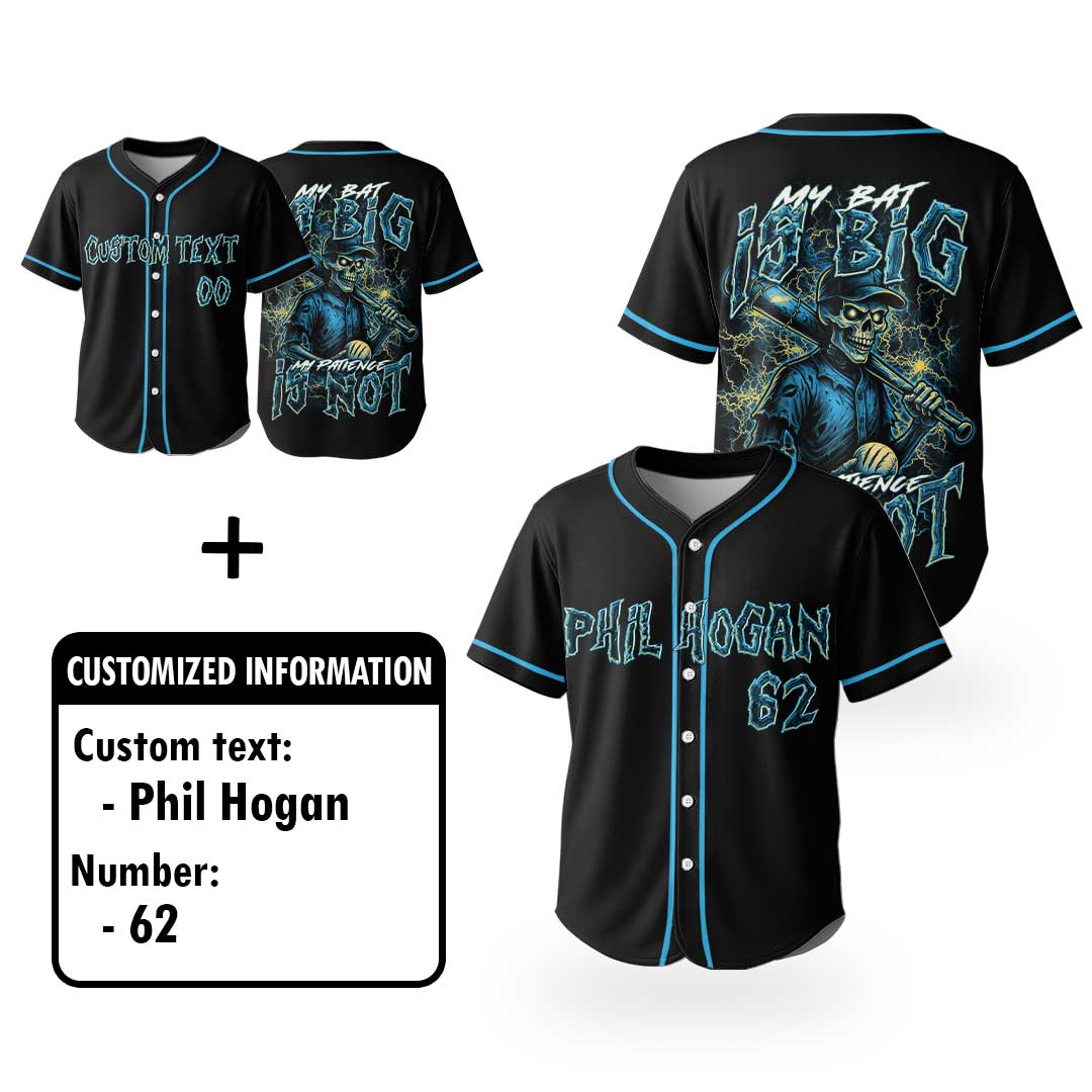 My Bat Is Big My Patience Is Not - Custom Black Skull Baseball Jersey