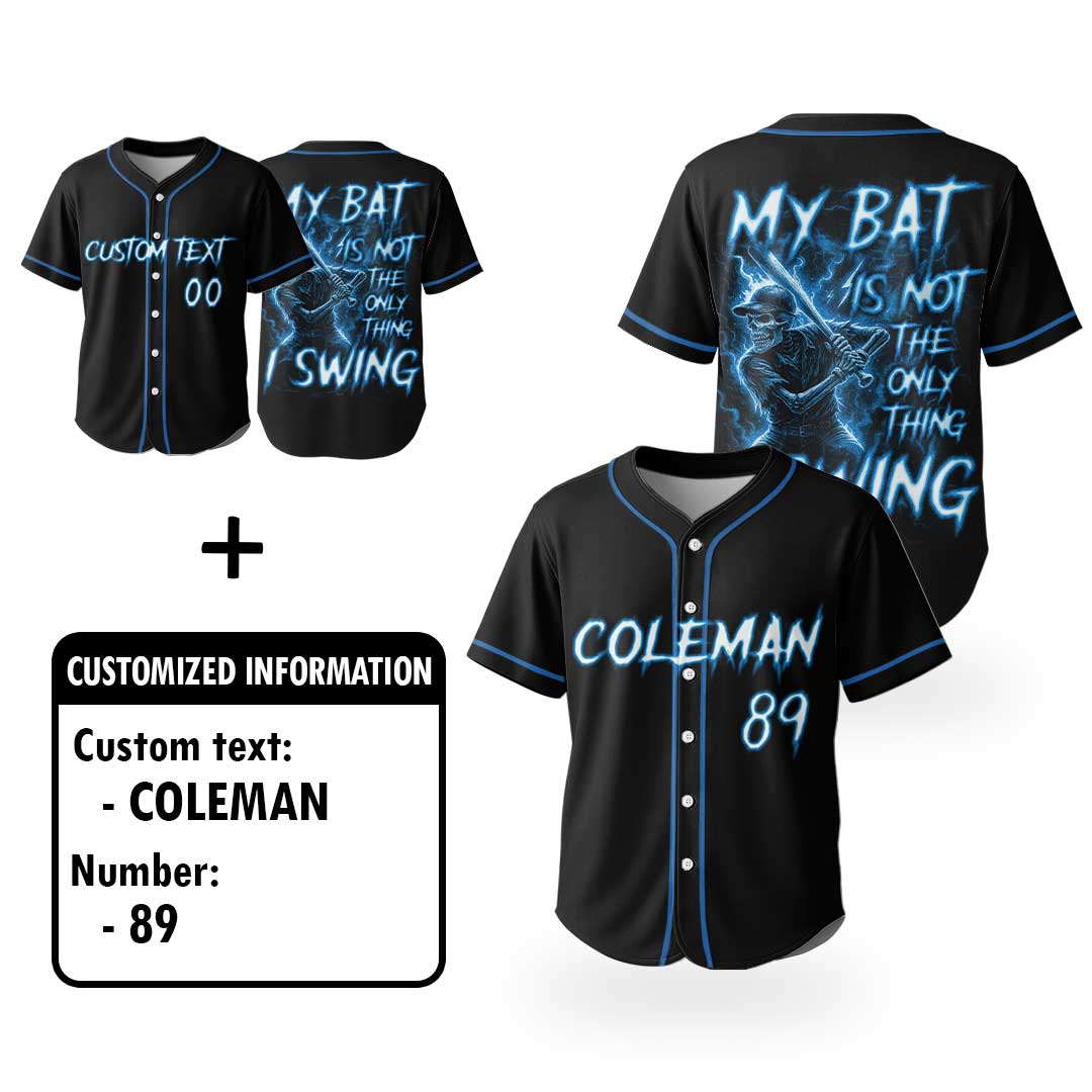 My Bat Is Not The Only Thing I Swing - Custom Black Skull Baseball Jersey