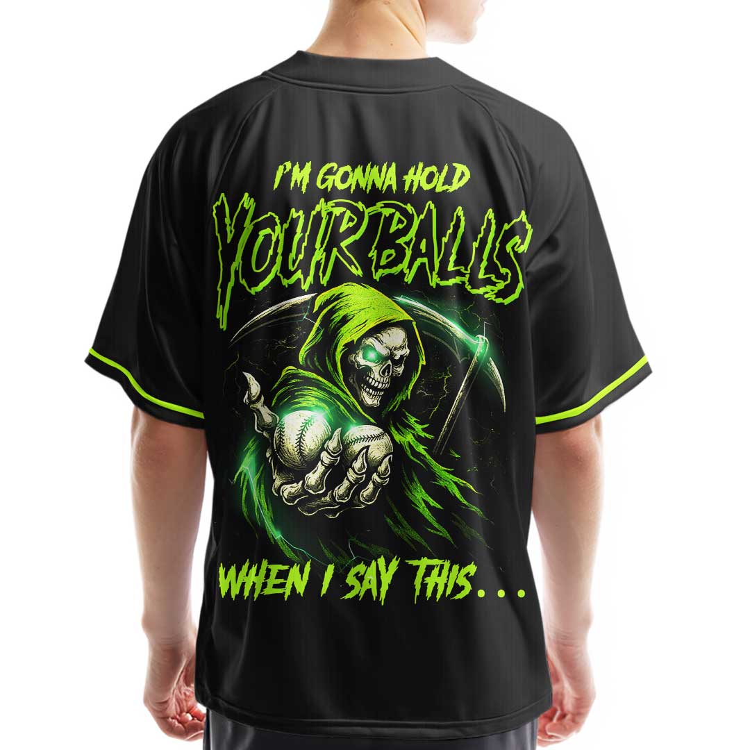 I'm Gonna Hold Your Balls When I Say This... - Custom Black Skull Baseball Jersey