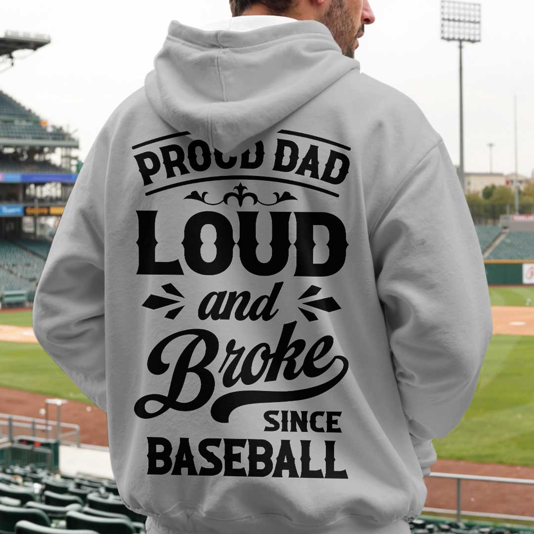 Loud and Broke Since Baseball - Black and Grey Dad Baseball Hoodie