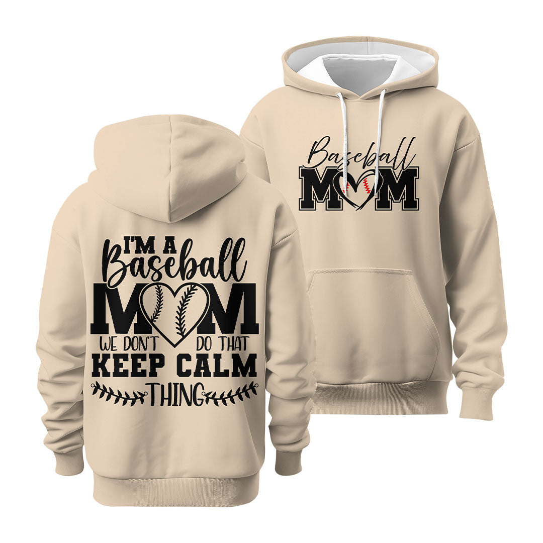 Baseball mom Don't Do That Keep Calm Thing - All Over Print Baseball Hoodie