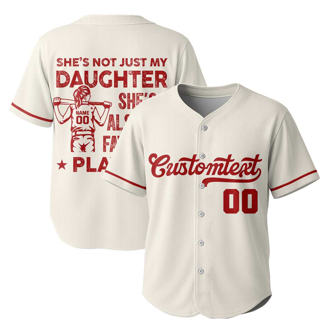 She's Not Just My Daughter She's Also My Favorite Player - Custom Baseball Jersey For Mom