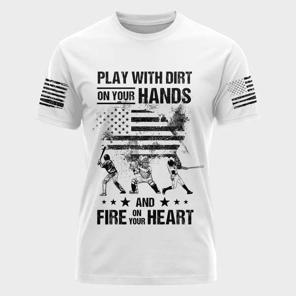 Play with Dirt on Your Hands and Fire in your Heart Grunt Style American Men's Baseball T-Shirt