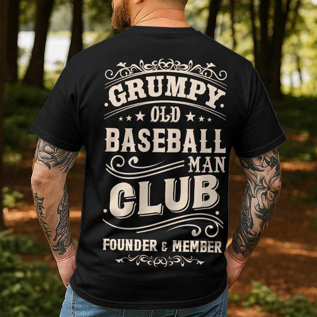 Grumpy Old Baseball Man Club - Two Sided Baseball T-Shirt
