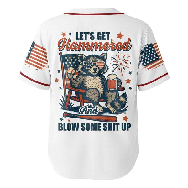 Let's Get Hammered and Blow Some Shit Up - Baseball Jersey - Patriotic American Jersey