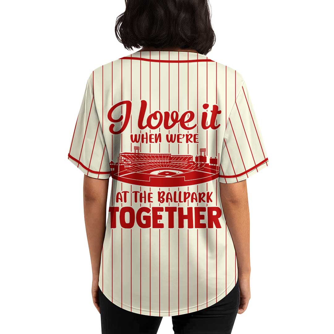 Love It When We're At The Ballpark - Custom Couple Baseball Jersey