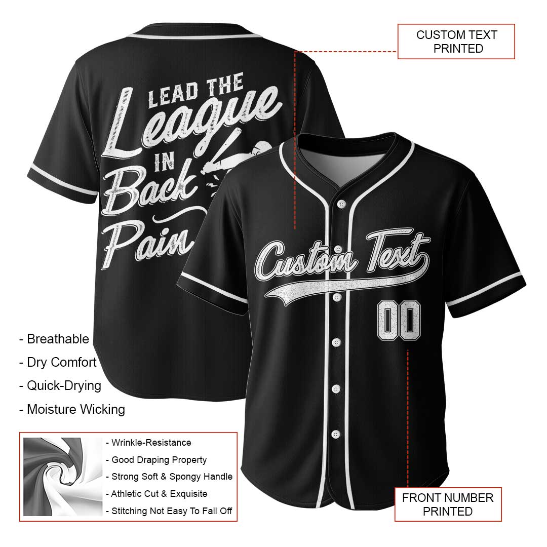 Lead The League In Back Pain - Custom Black Baseball Jersey