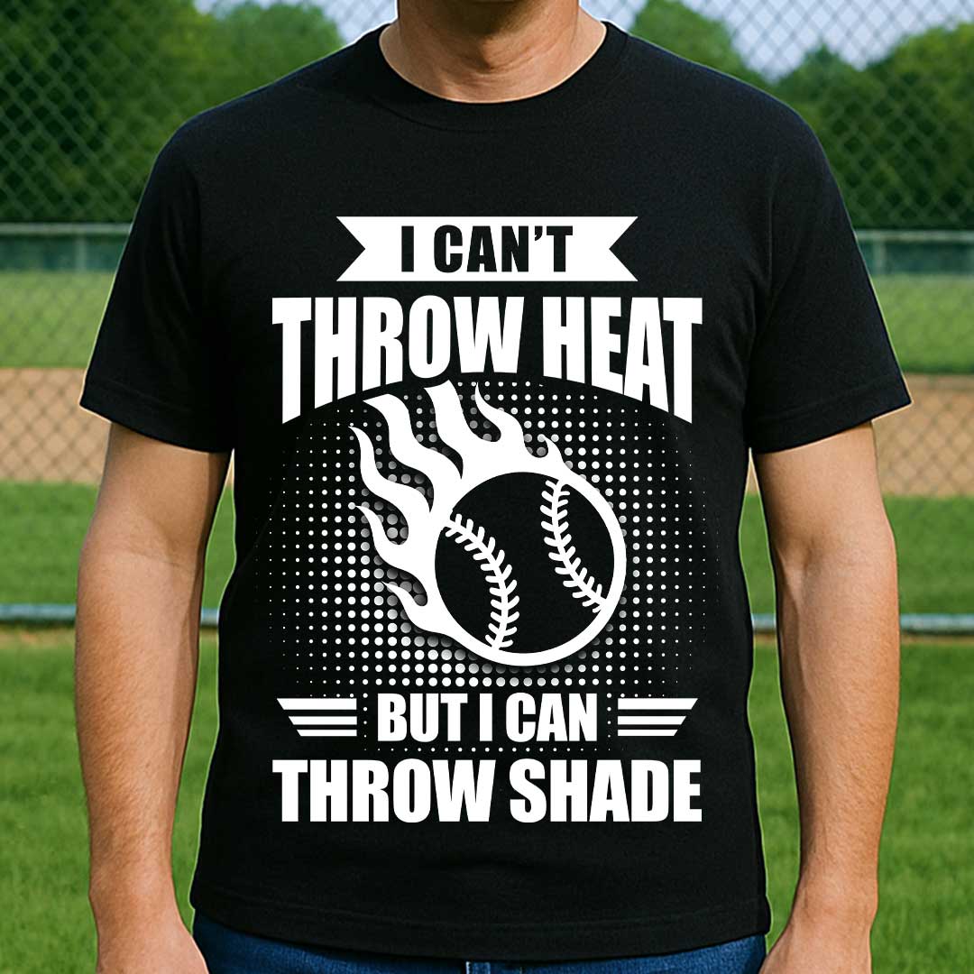 Can't Throw Heat but Can Throw Shade - Black White Baseball T-Shirt