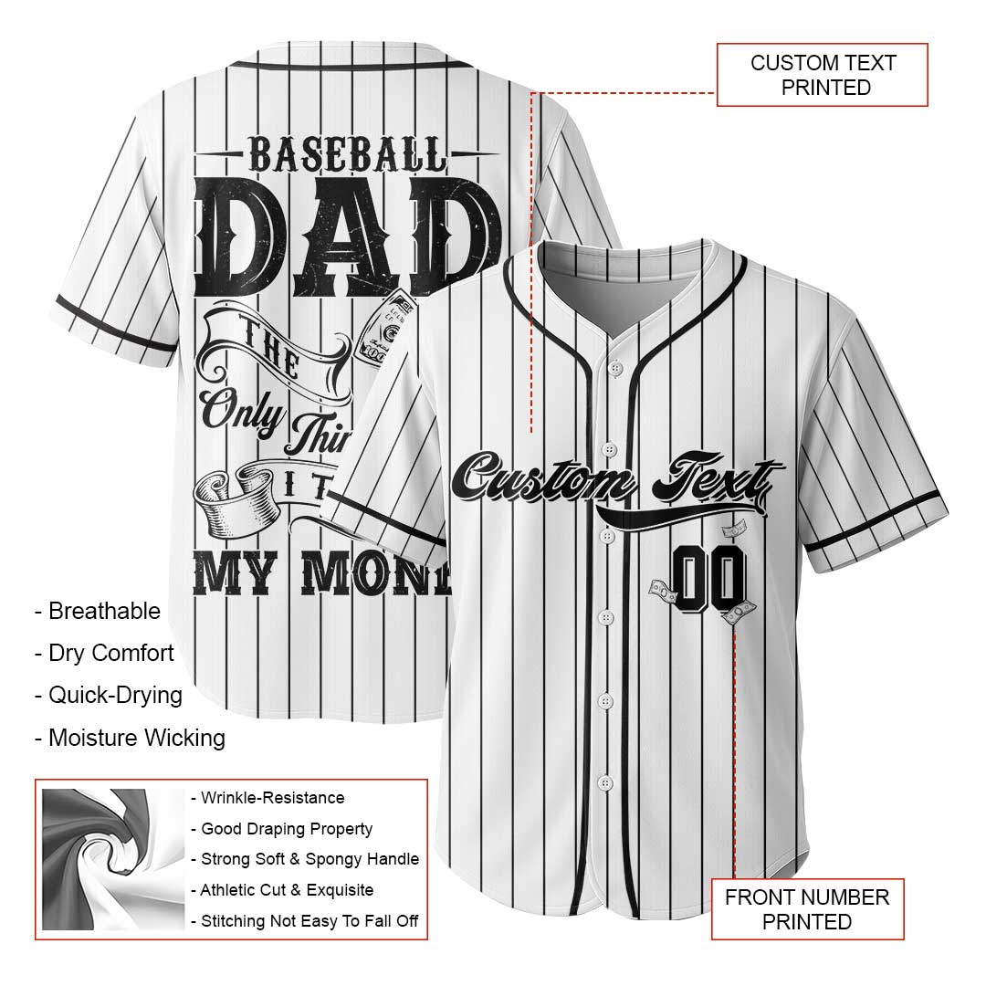 Baseball Dad The Only Thing I Throw Is My Money - Custom White Baseball Jersey