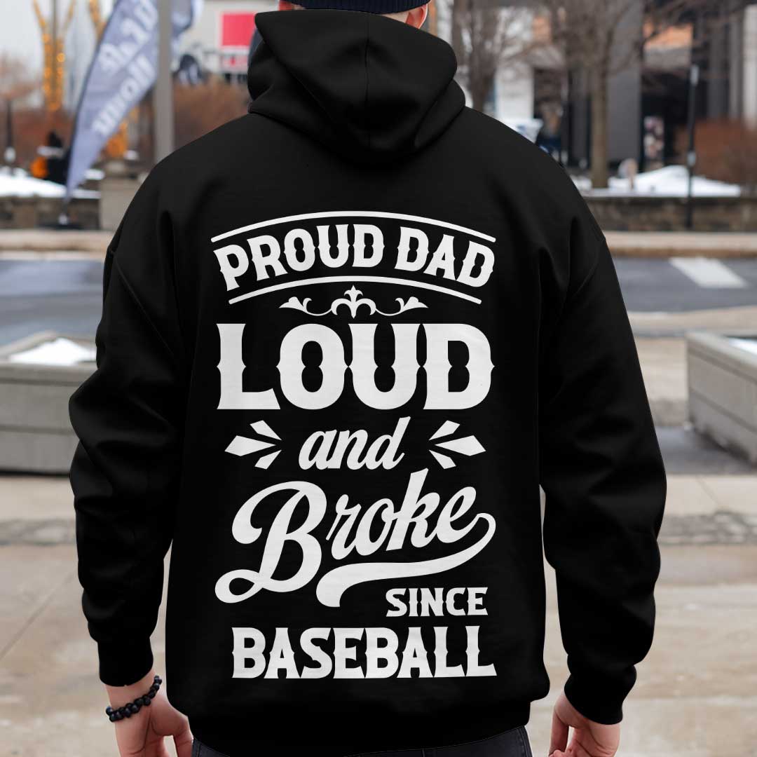 Loud and Broke Since Baseball - Black and Grey Dad Baseball Hoodie