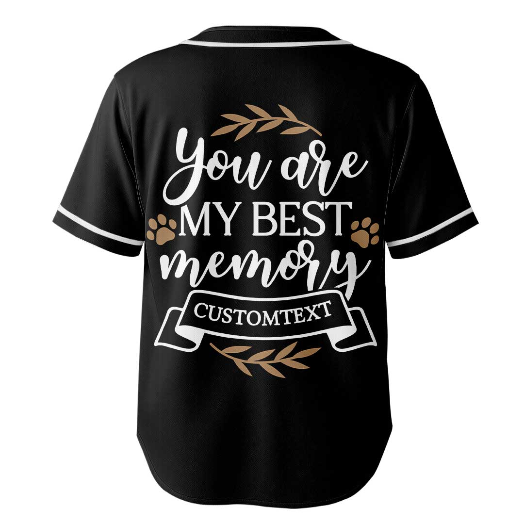 You Are My Best Memory - Custom Pet Memorial Baseball Jersey