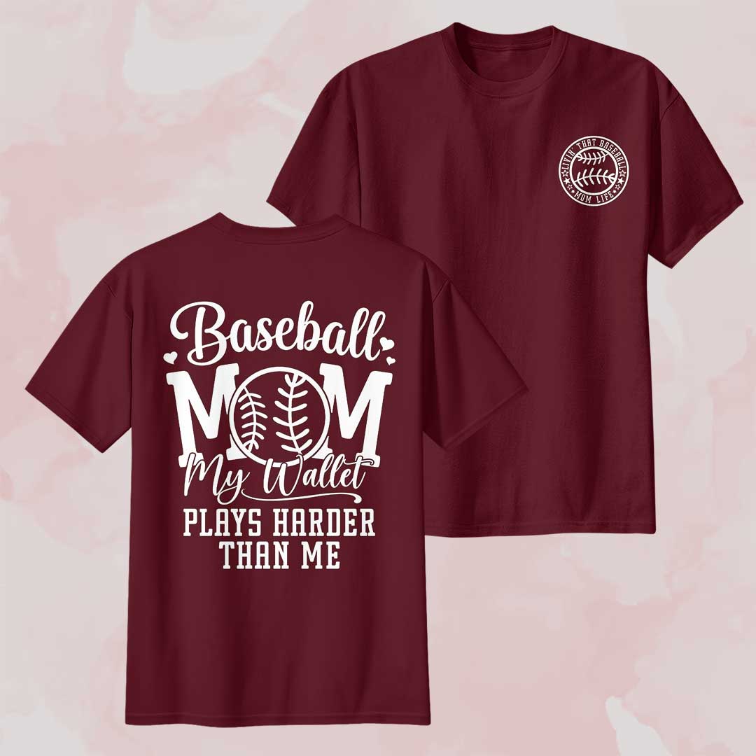 Baseball Mom My Wallet Plays Harder Than Me - White and Maroon Baseball T-Shirt