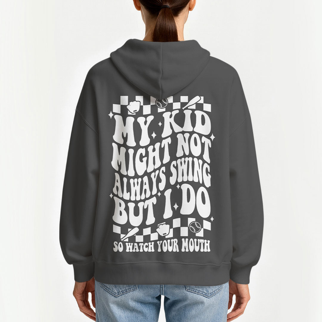 My Kid Might Not Always Swing But I Do - All Over Print Baseball Mom Hoodie