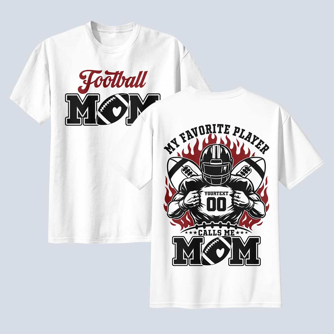 My Favorite Player Calls Me Mom - Black and White Custom Football Tshirt