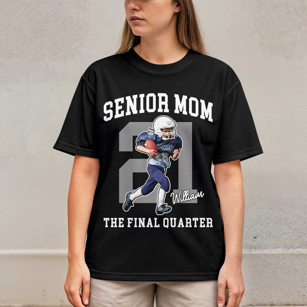 Senior Football Mom The Final Quarter - Custom Player Photo Football T-Shirt