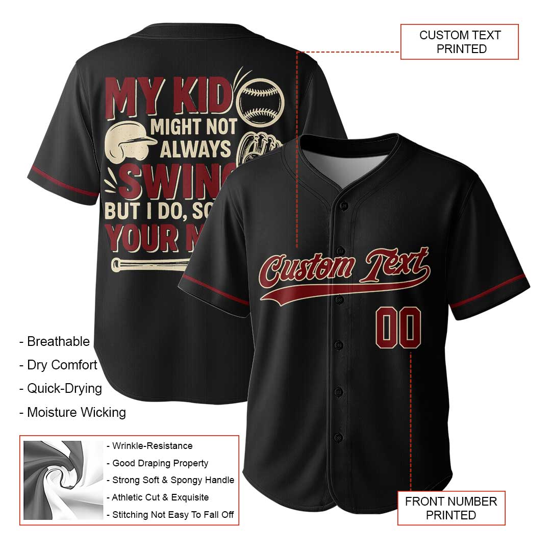 My Kid Might Not Always Swing But I Do So Watch Your Mouth - Custom Black Red Stripe Baseball Jersey