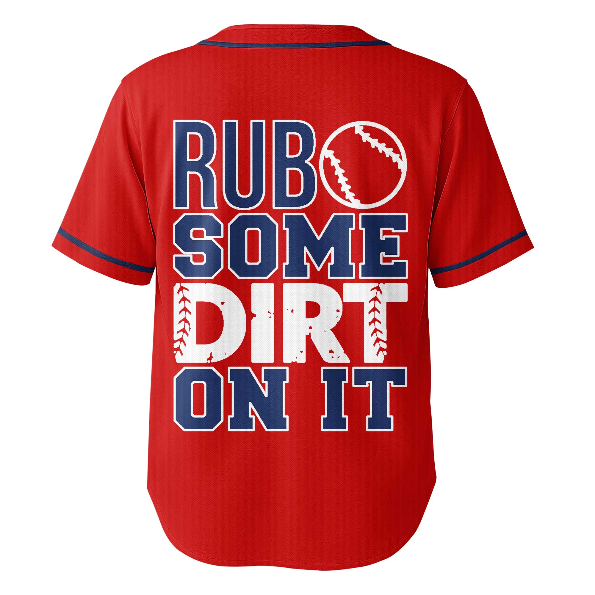 Rub Some Dirt On It - Custom Red and Navy Baseball Jersey