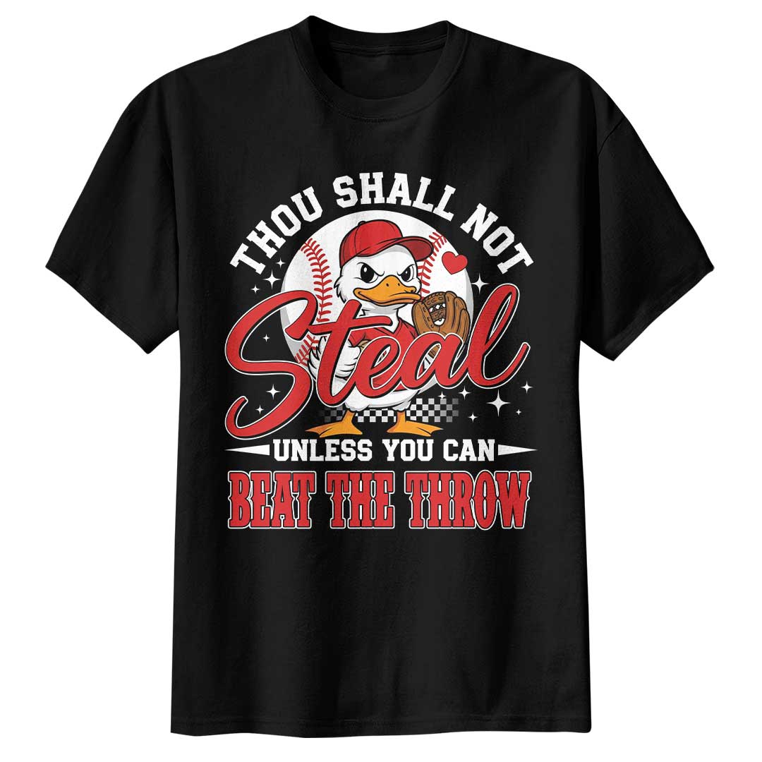 Thou Shall Not Steal Unless You Can Beat The Throw Baseball T-Shirt