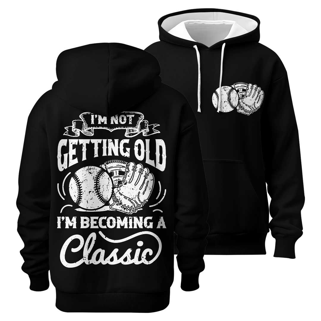 I'm Becoming A Classic - Custom Black Baseball Hoodie
