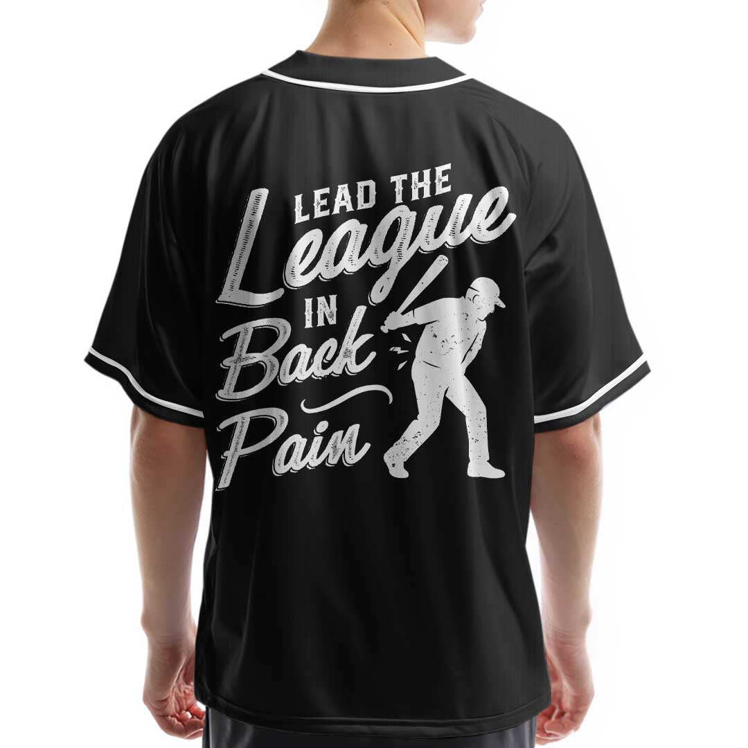 Lead The League In Back Pain - Custom Black Baseball Jersey