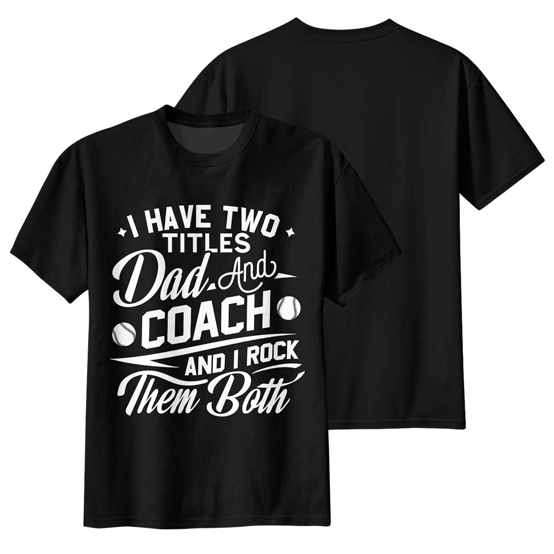 I Have Two Titles and I Rock Them Both - Black White Baseball T-Shirt