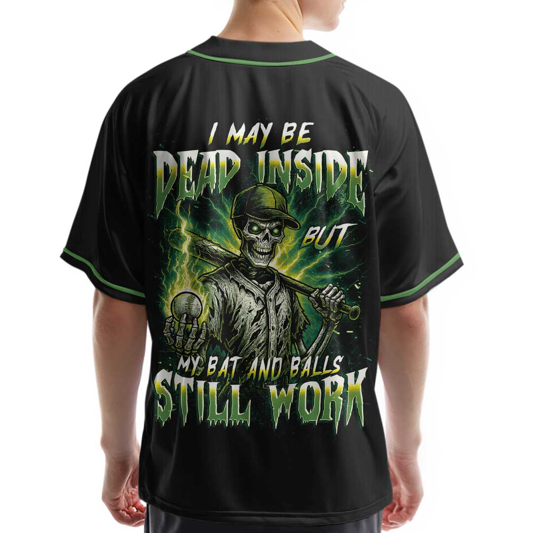 May Dead Inside But Bat and Balls Still Work - Custom Black Skull Baseball Jersey