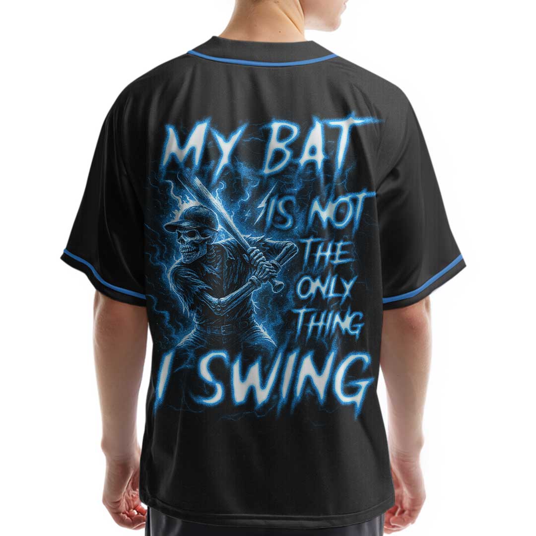 My Bat Is Not The Only Thing I Swing - Custom Black Skull Baseball Jersey