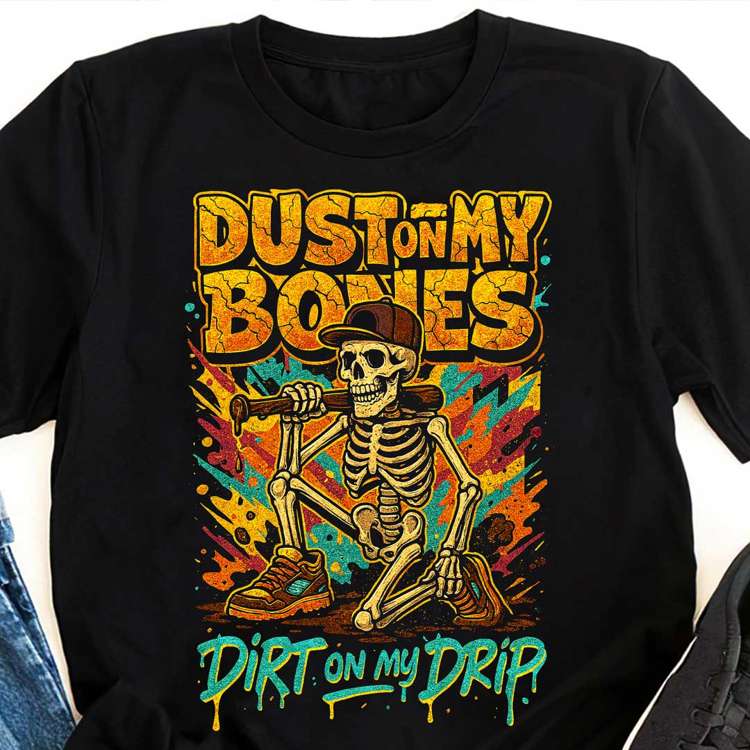 Dust On My Bones Dirt On My Drip All Over Print Skull Baseball T-Shirt
