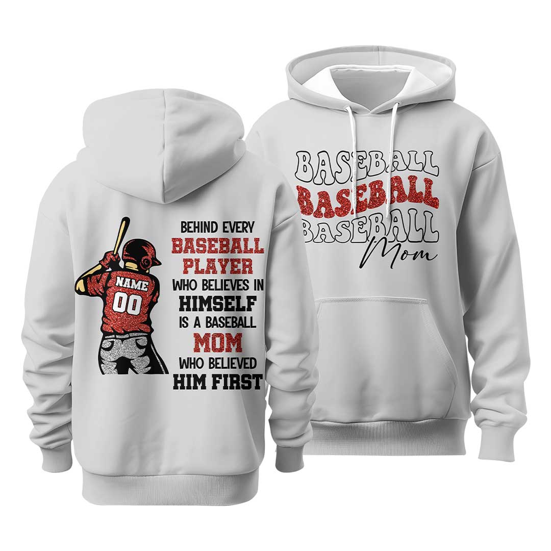 Behind Every Baseball Player Who Believes In Himself Is A Baseball Mom Who Believed Him First- All Over Print Baseball Hoodie