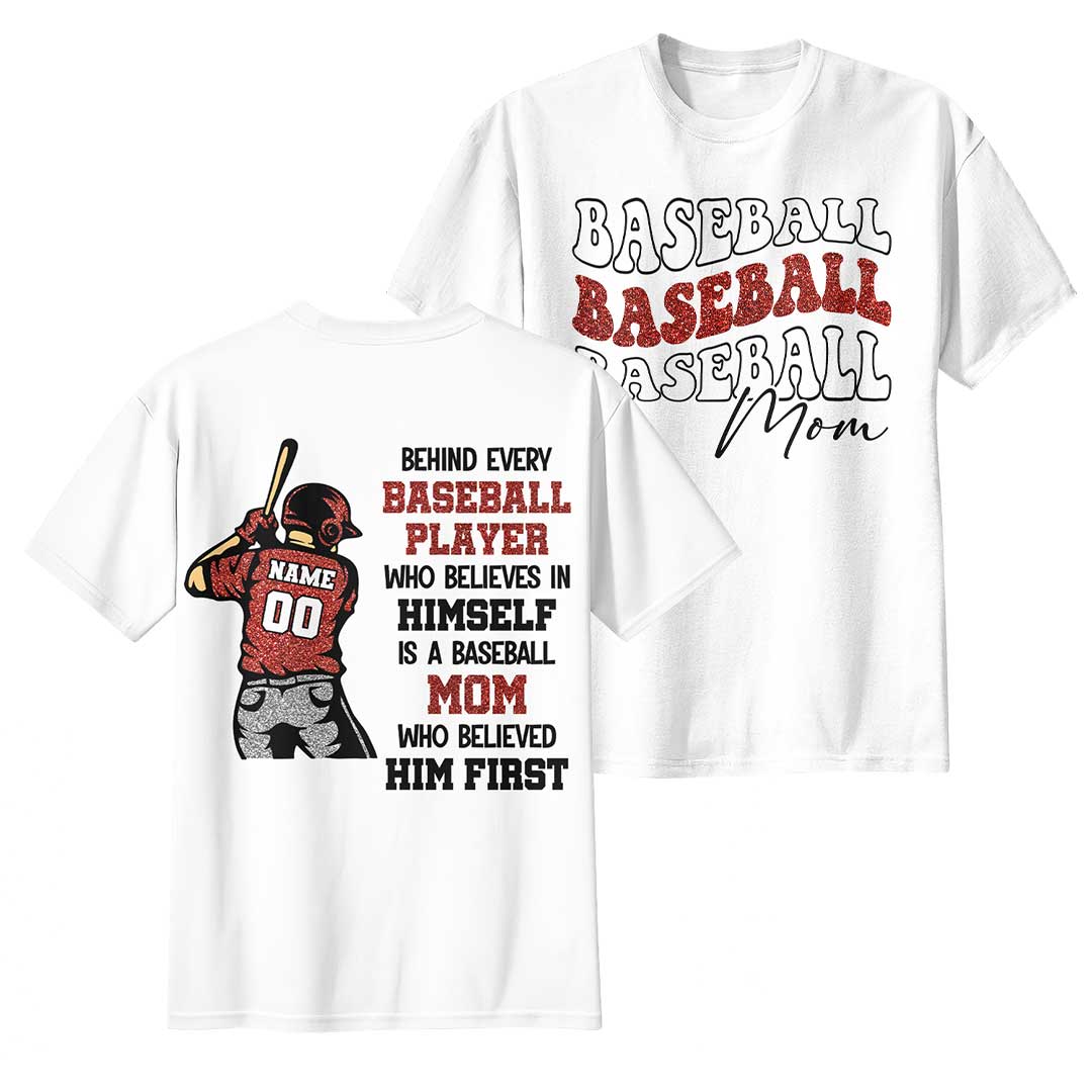 Behind Every Player Is a Baseball Mom - White and Maroon Baseball T-Shirt