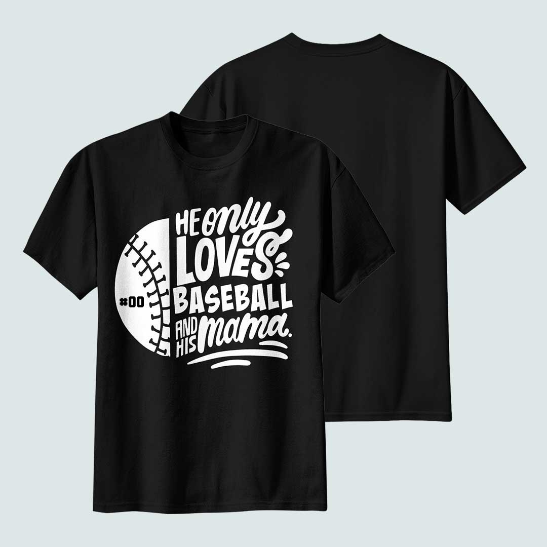He Only Loves Baseball And His Mama - Custom White and Black Baseball T-Shirt