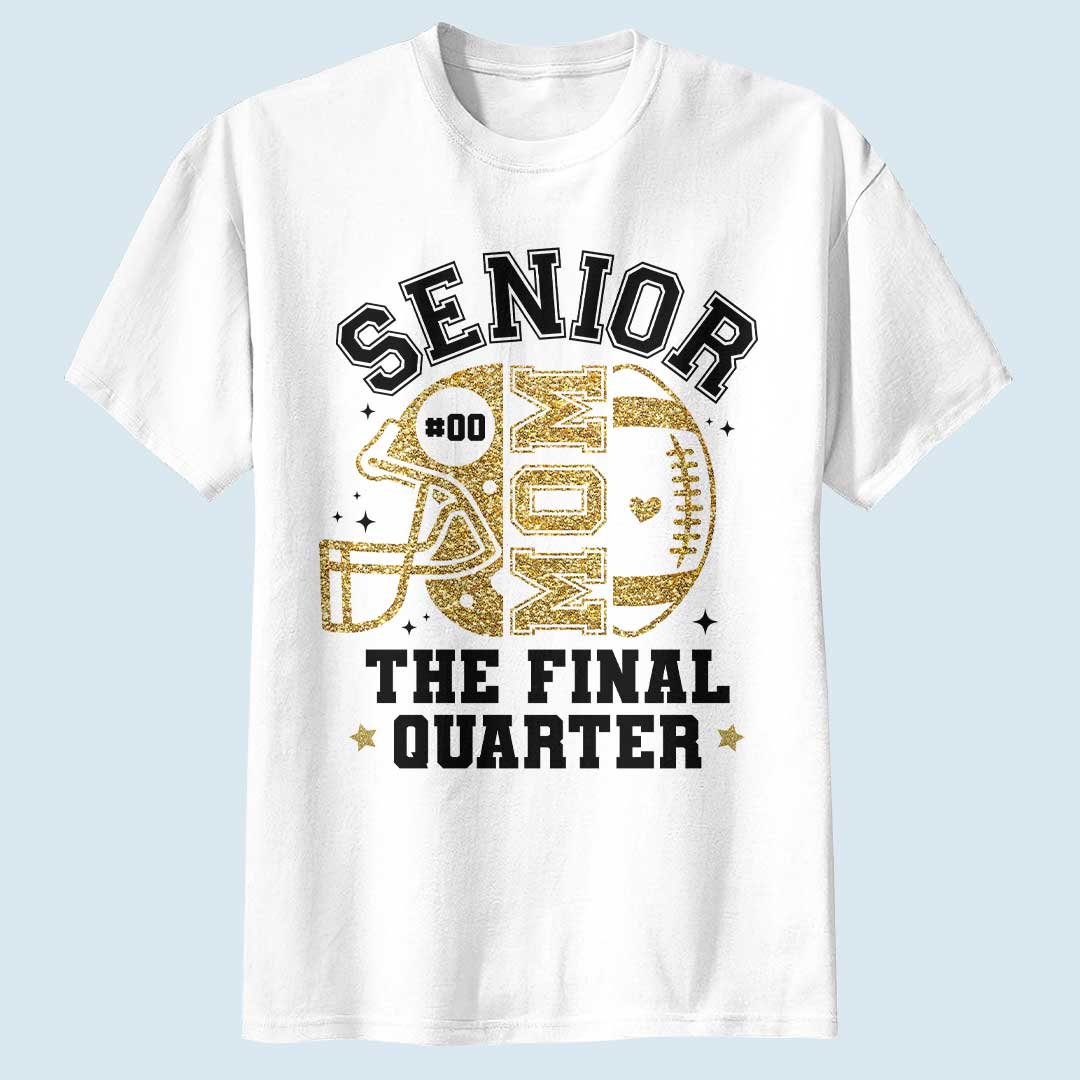 Senior Football Mom The Final Quarter- Black and White Custom Tshirt