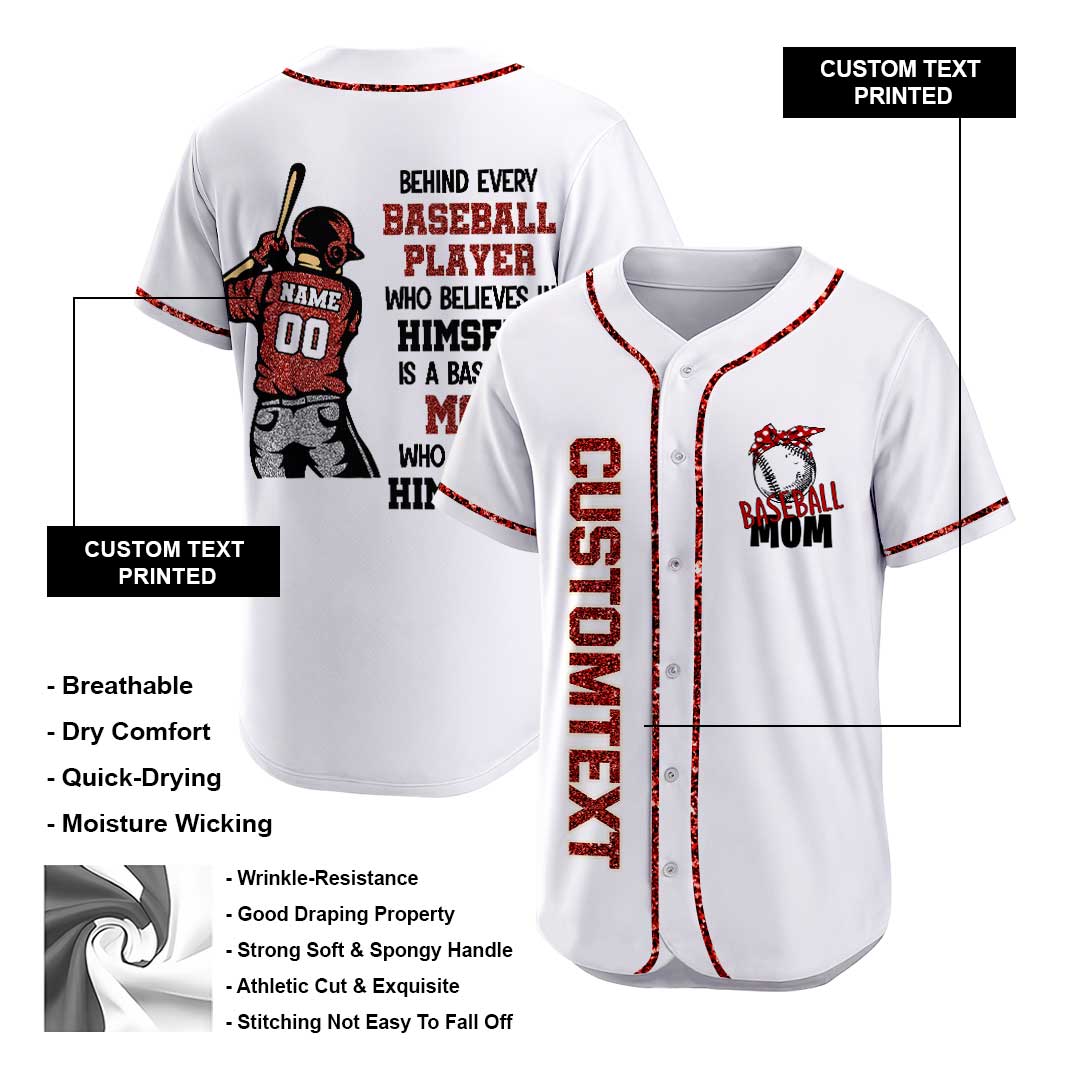 Behind Every Baseball Player Is A Baseball Mom - Custom White Baseball Jersey
