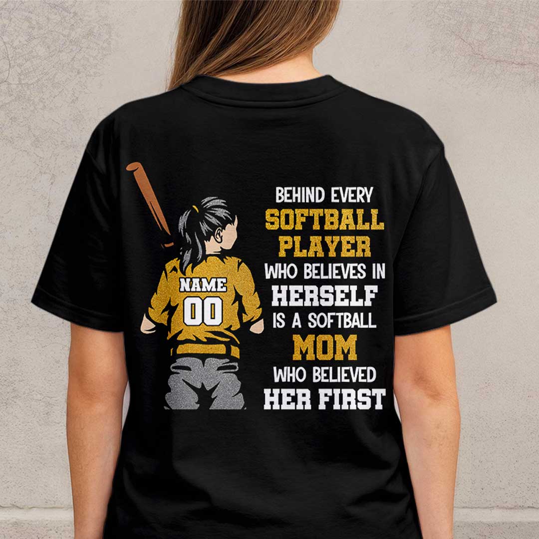 Behind Every Softball Player Is A Softball Mom - Custom Softball Tshirt