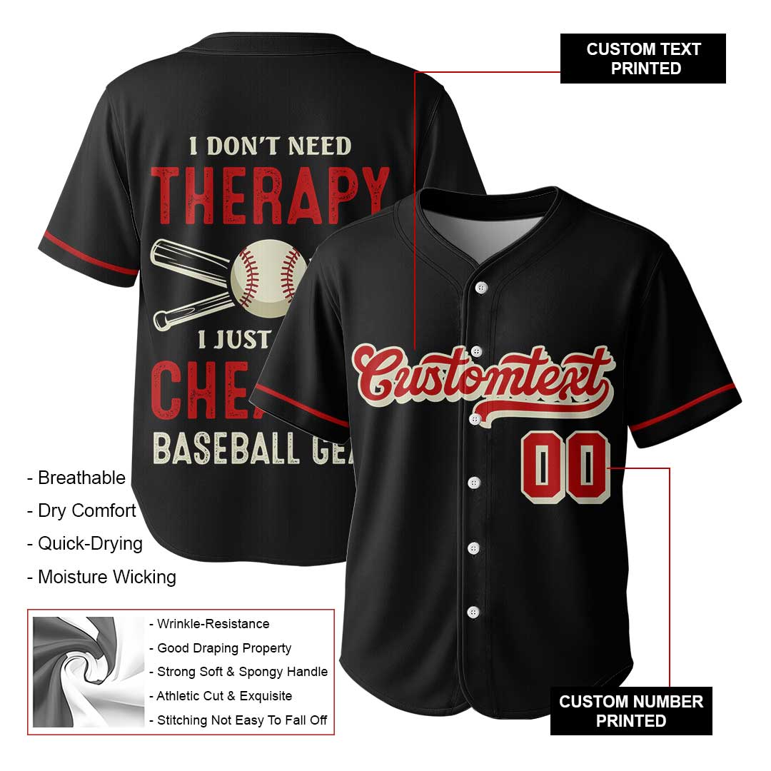 Baseball Dad Don't Need Therapy - Custom Black Baseball Jersey